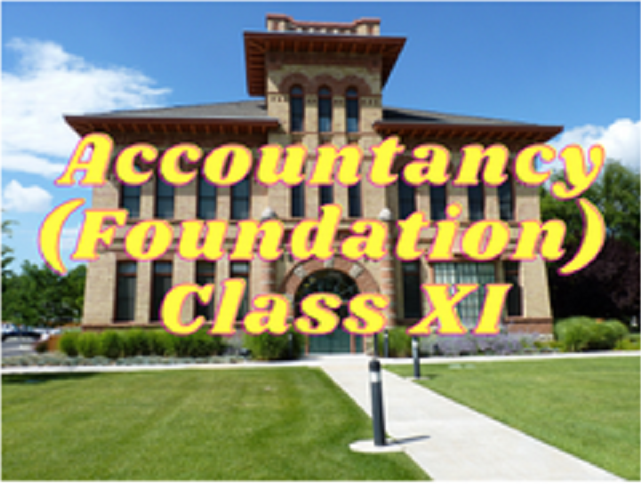 Accountancy (Foundation) - Class XI